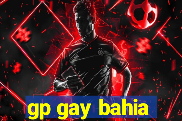 gp gay bahia